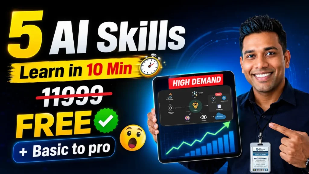 Learn These 5 AI Skills FREE — Basic to Advance: Veo 3, NotebookLM, Manus AI, AI Agents & Prompt Engineering (2026)